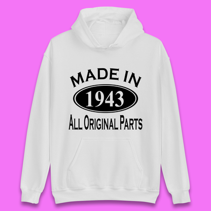 Made In 1943 All Original Parts Vintage Retro 80th Birthday Funny 80 Years Old Birthday Gift Unisex Hoodie