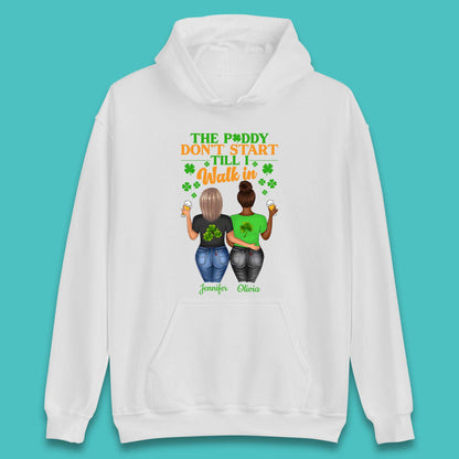 Personalised The Paddy Don't Start Till I Walk In Unisex Hoodie