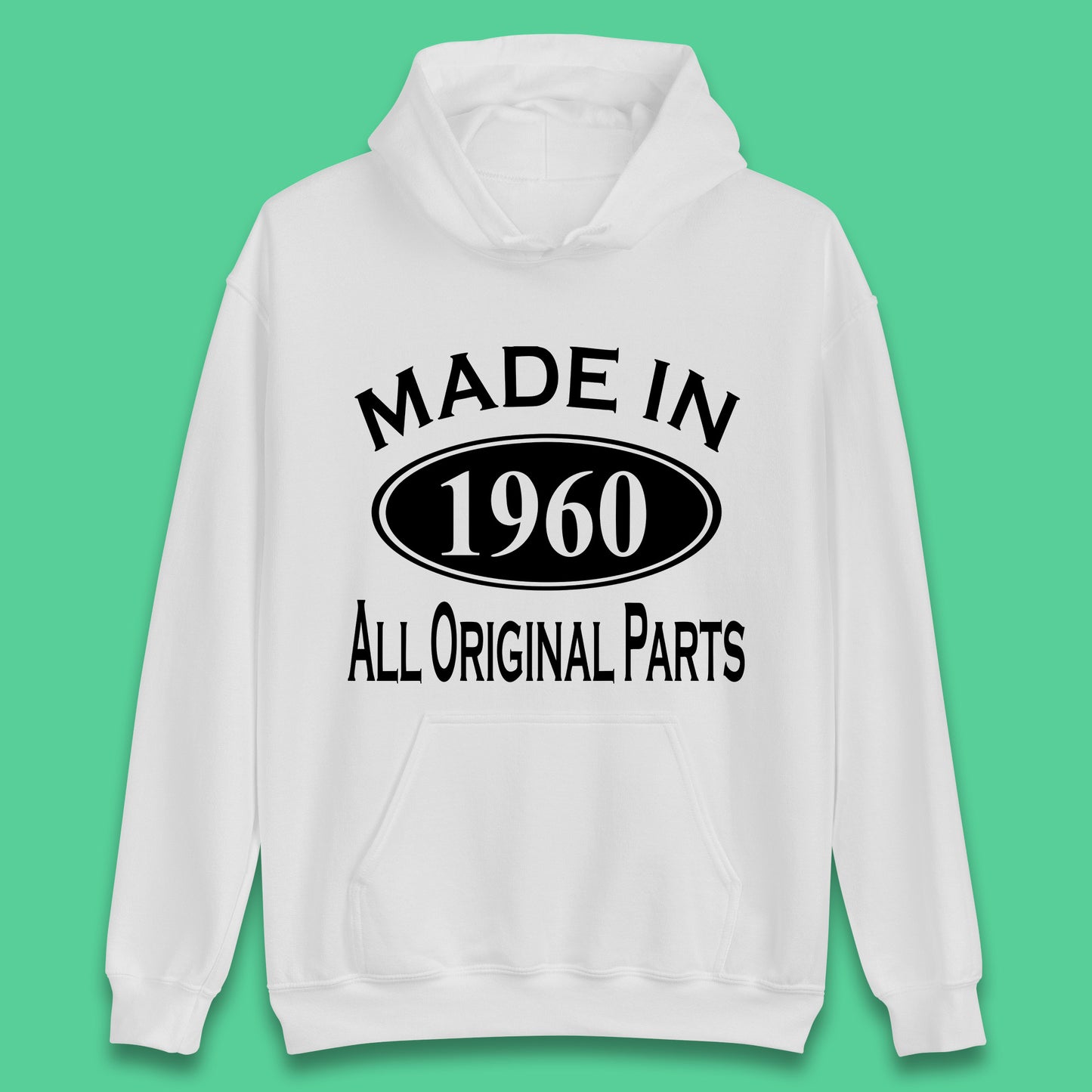 Made In 1960 All Original Parts Vintage Retro 63rd Birthday Funny 63 Years Old Birthday Gift Unisex Hoodie
