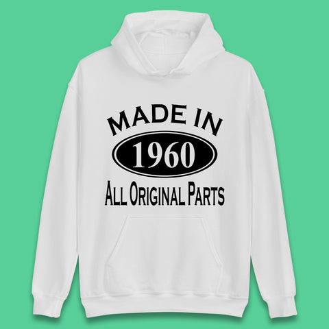 Made In 1960 All Original Parts Vintage Retro 63rd Birthday Funny 63 Years Old Birthday Gift Unisex Hoodie