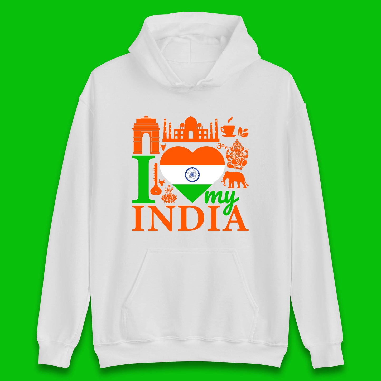 I Love My India Patriotic Indian Flag 15th August Independence Day Unisex Hoodie