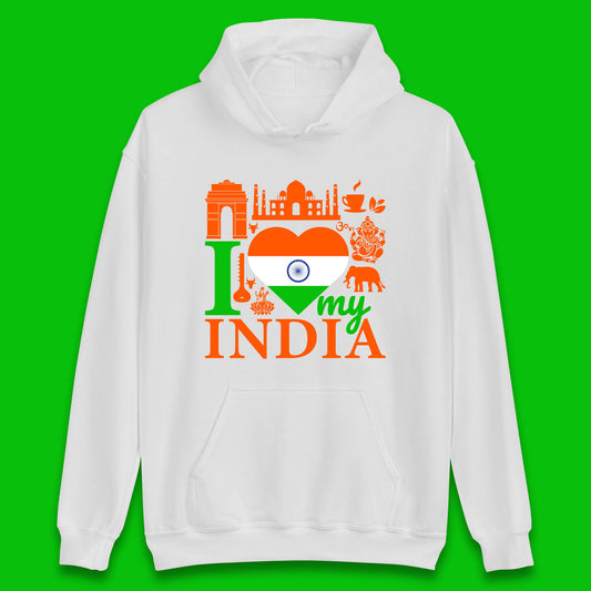 I Love My India Patriotic Indian Flag 15th August Independence Day Unisex Hoodie