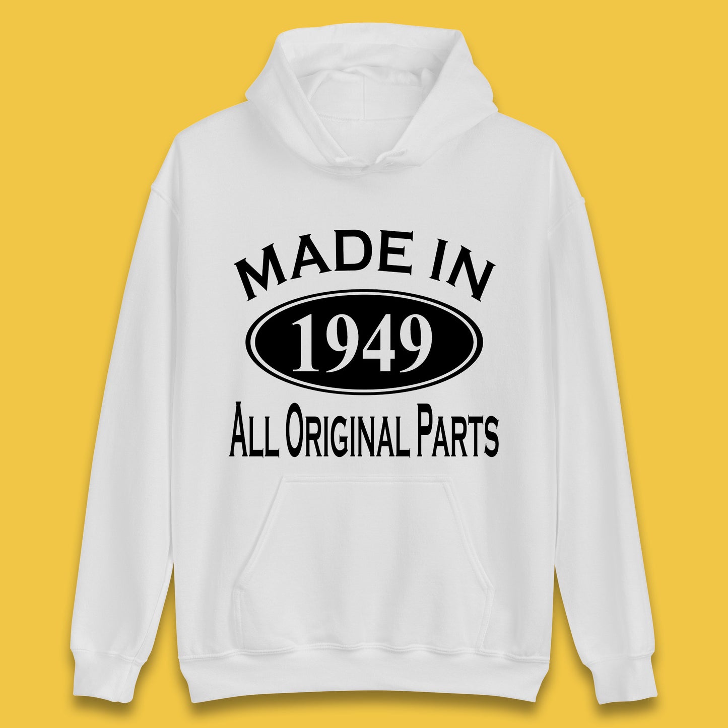 Made In 1949 All Original Parts Vintage Retro 74th Birthday Funny 74 Years Old Birthday Gift Unisex Hoodie