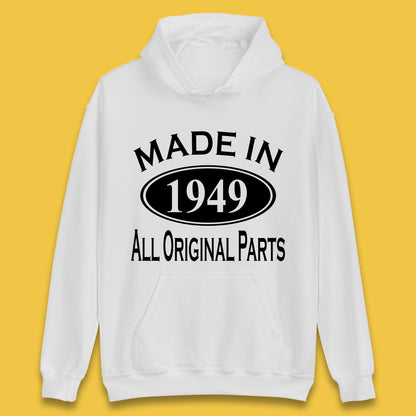 Made In 1949 All Original Parts Vintage Retro 74th Birthday Funny 74 Years Old Birthday Gift Unisex Hoodie