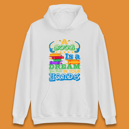 A Book Is A Dream Unisex Hoodie