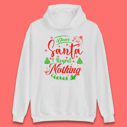 dear santa i regret nothing hoodie