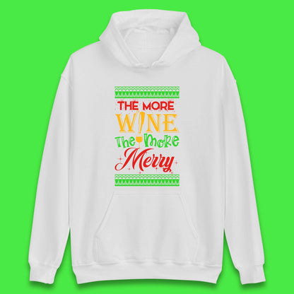 More Wine More Merry Christmas Unisex Hoodie