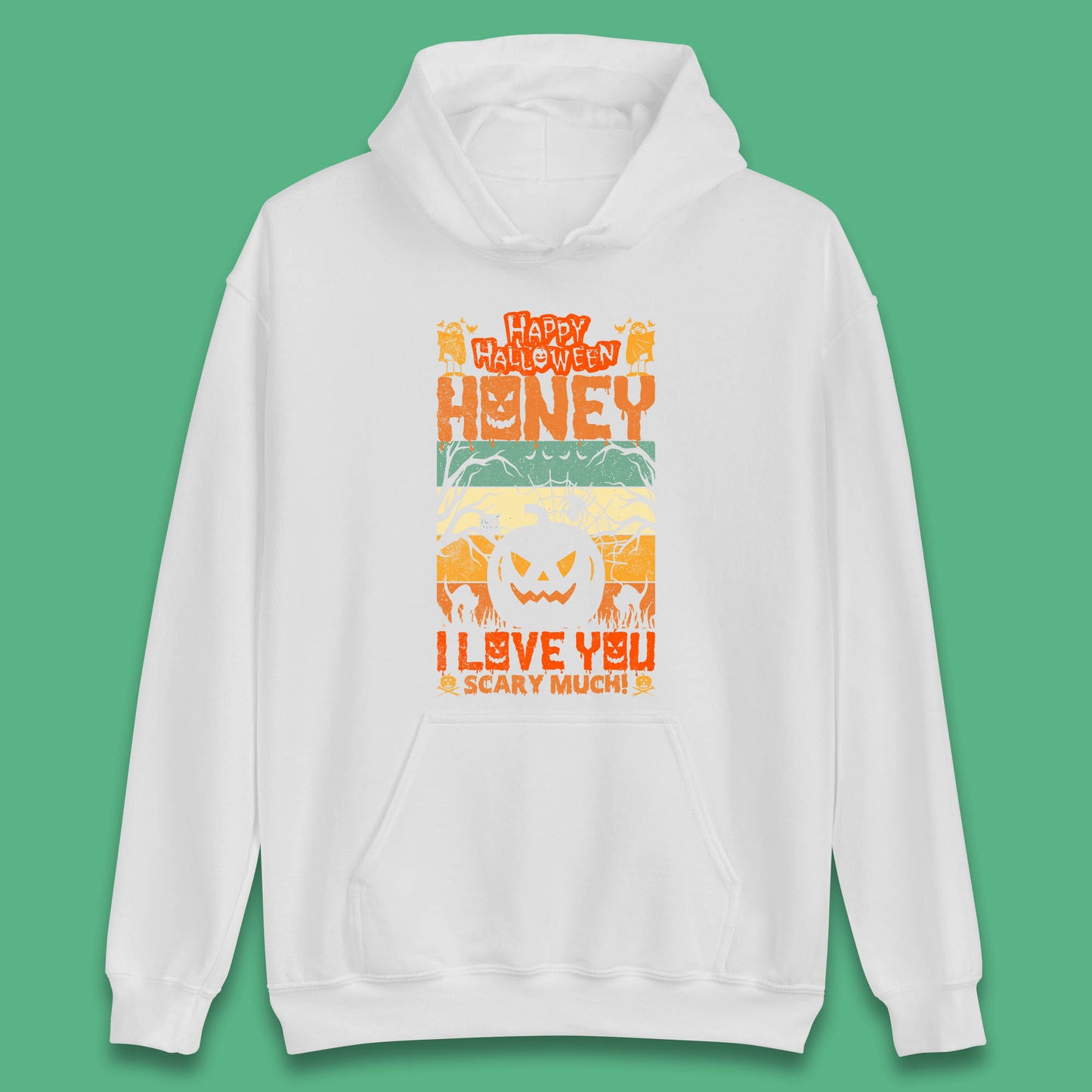 Happy Halloween Honey I Love You Scary Much Funny Halloween Scary Pumpkin Unisex Hoodie