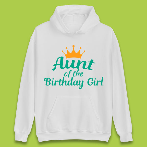 Aunt Of The Birthday Girl Unisex Hoodie