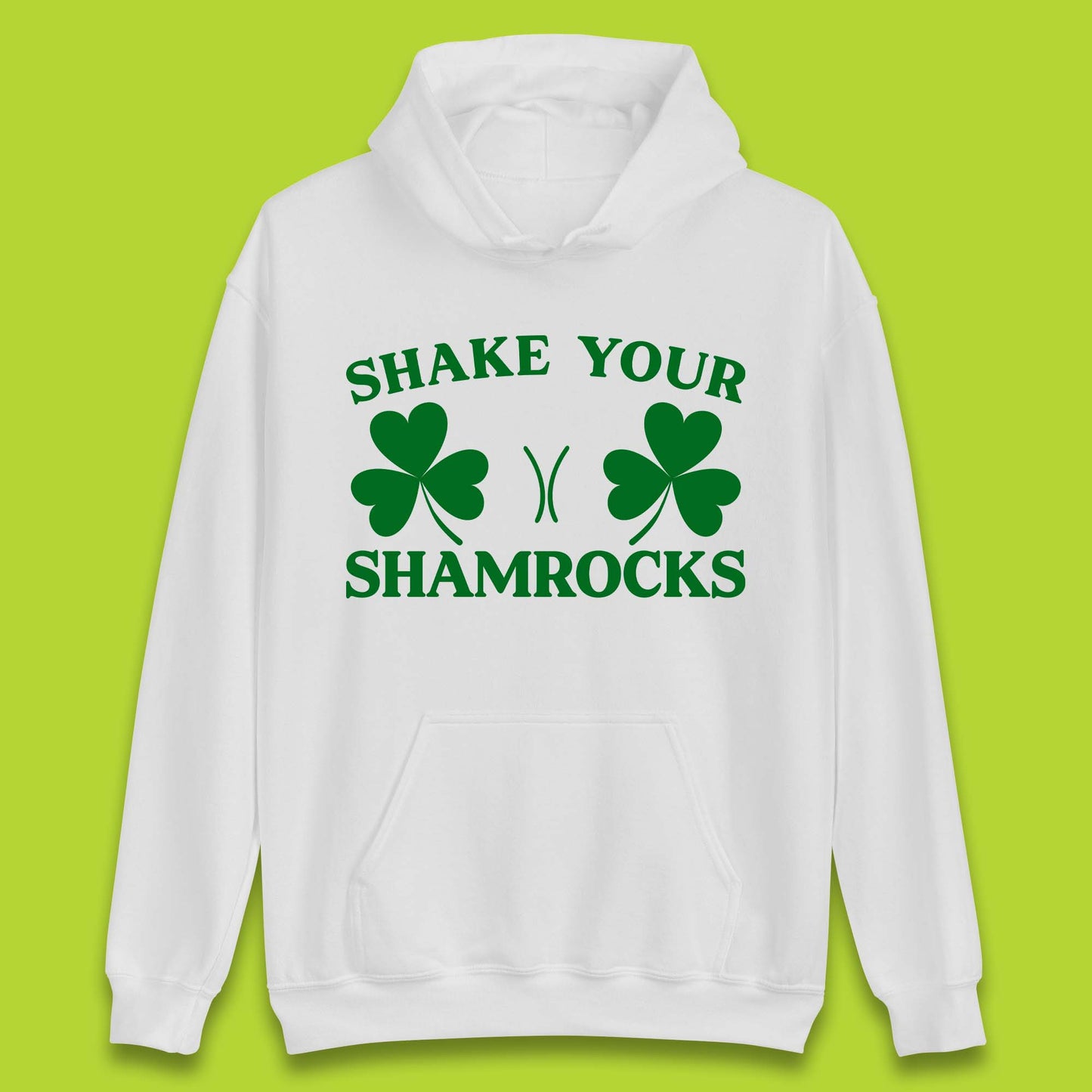 Shake Your Shamrocks Hoodie