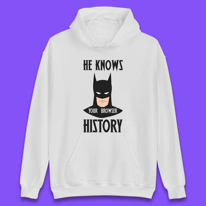 Batman He Knows Your Browser History DC Comics Superhero Comic Book Character Unisex Hoodie