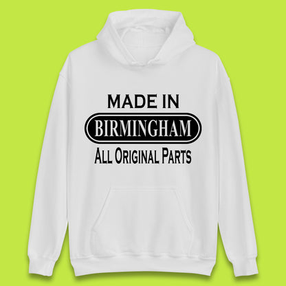 Made In Birmingham All Original Parts Vintage Retro Birthday City In England Gift Unisex Hoodie