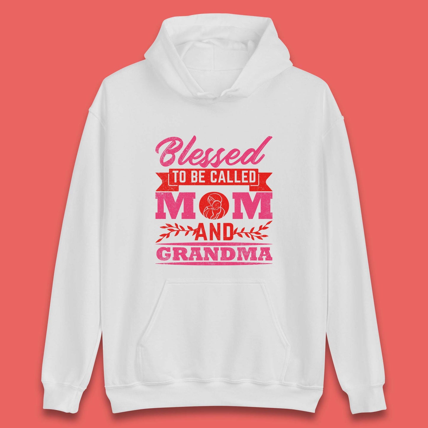 Blessed To Be Called Mom And Grandma Unisex Hoodie