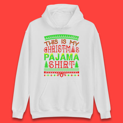 this is my christmas pajama shirt hoodie
