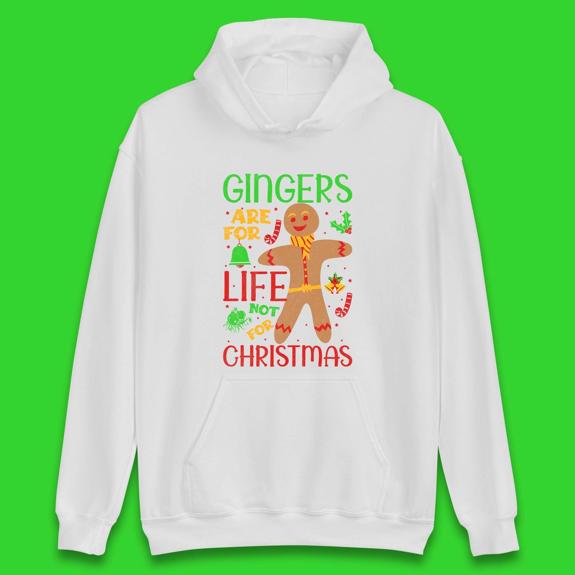 christmas gingerbread gingers are for life not for christmas hoodie