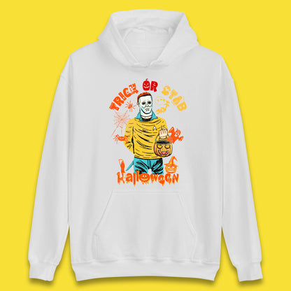 Trick Or Stab Halloween Michael Myers Stab Trek Trick Or Treat Unisex Hoodie