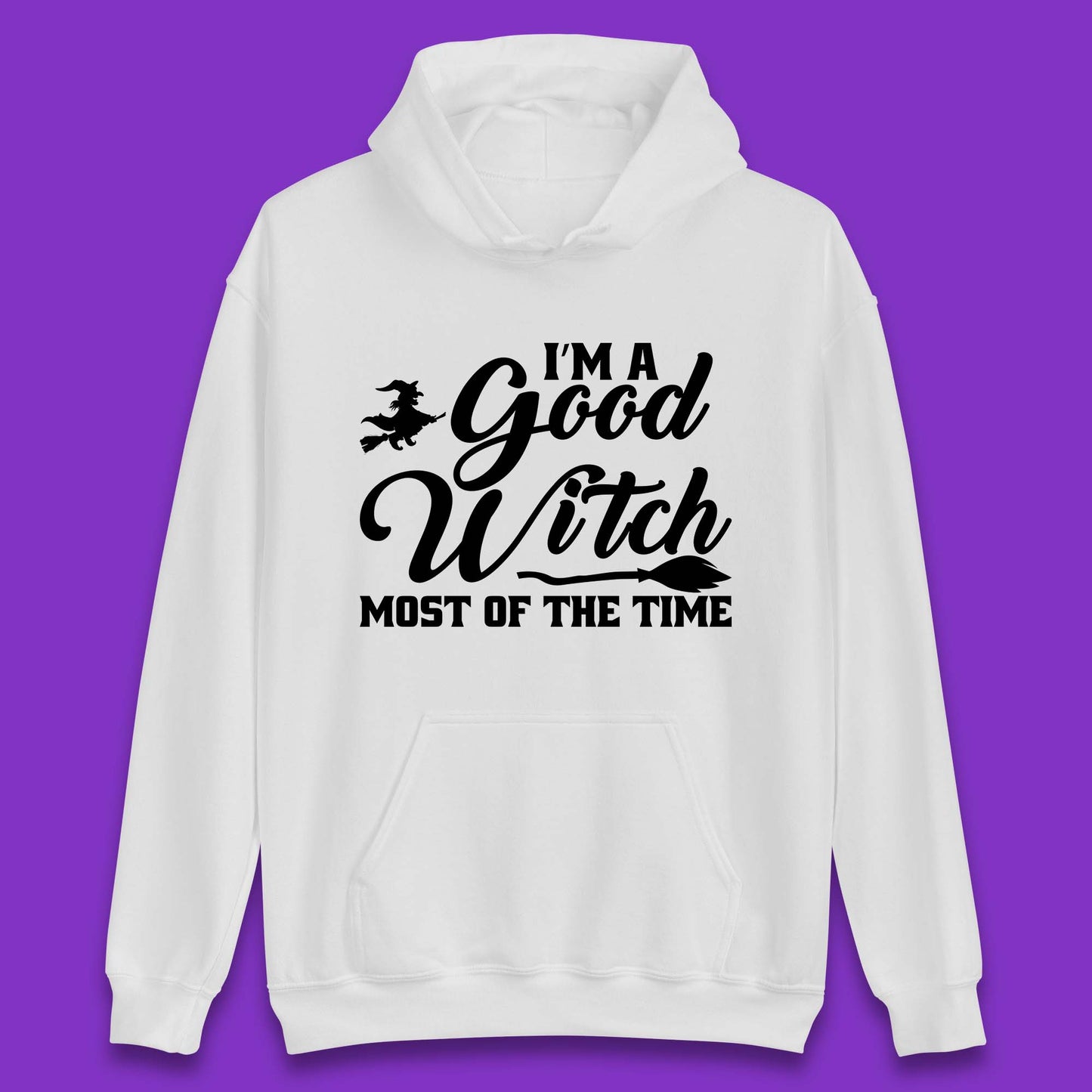 I'm A Good Witch Most Of The Time Halloween Witch Broom Unisex Hoodie
