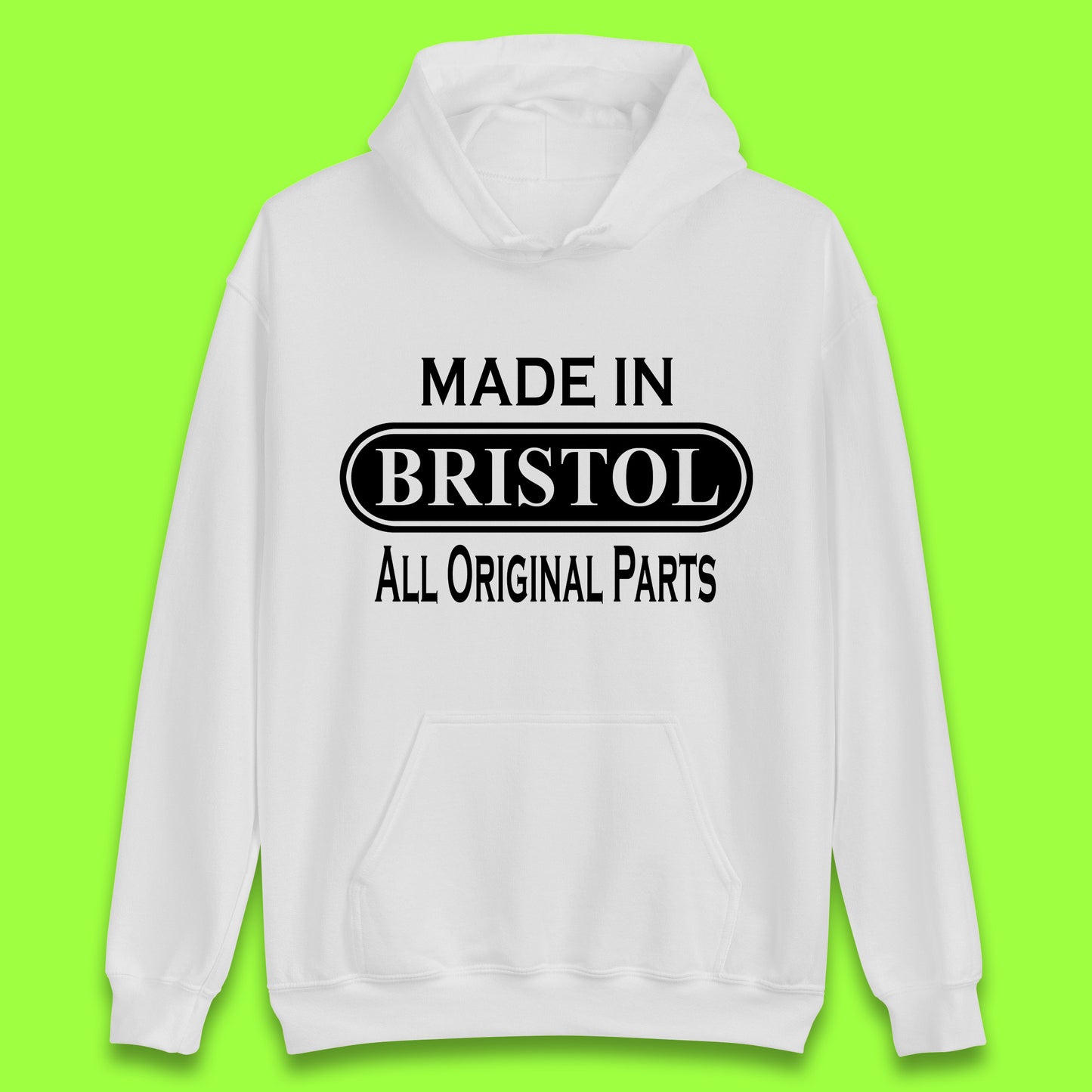 Made In Bristol All Original Parts Vintage Retro Birthday City in South West England Gift Unisex Hoodie