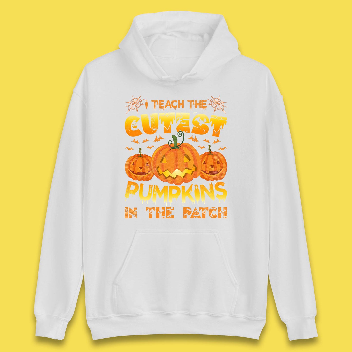 I Teach The Cutest Pumpkins in The Patch Halloween Pumpkin Teacher Costume Gift Unisex Hoodie