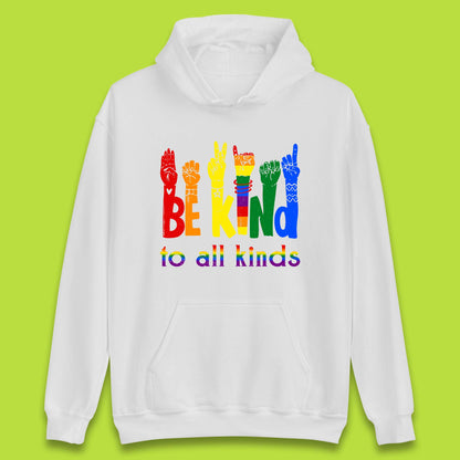 Be Kind To All Kinds Unisex Hoodie