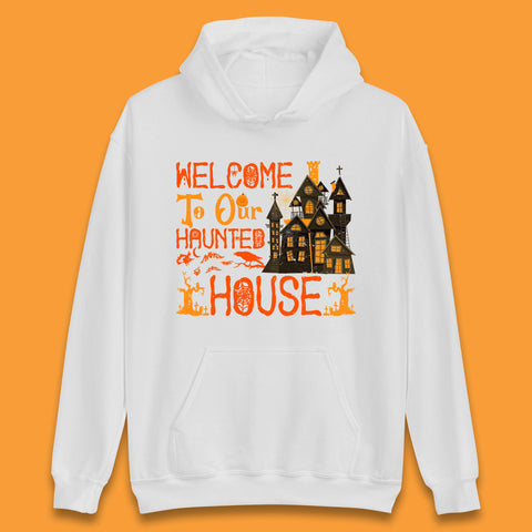 Welcome To Our Haunted House Halloween Horror Scary Spooky House Unisex Hoodie