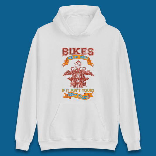 Bikes are Like Wives Hoodie