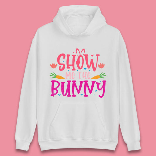 Show Me The Bunny Unisex Hoodie