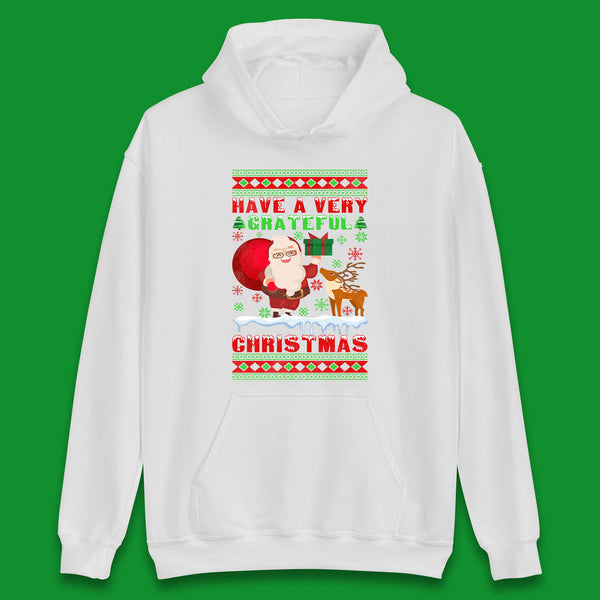 Have A Very Grateful Christmas Santa Claus Reindeer Bring Xmas Gift Unisex Hoodie