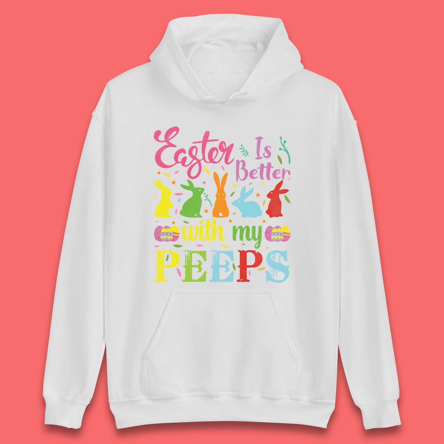 Easter Is Better With My Peeps Unisex Hoodie