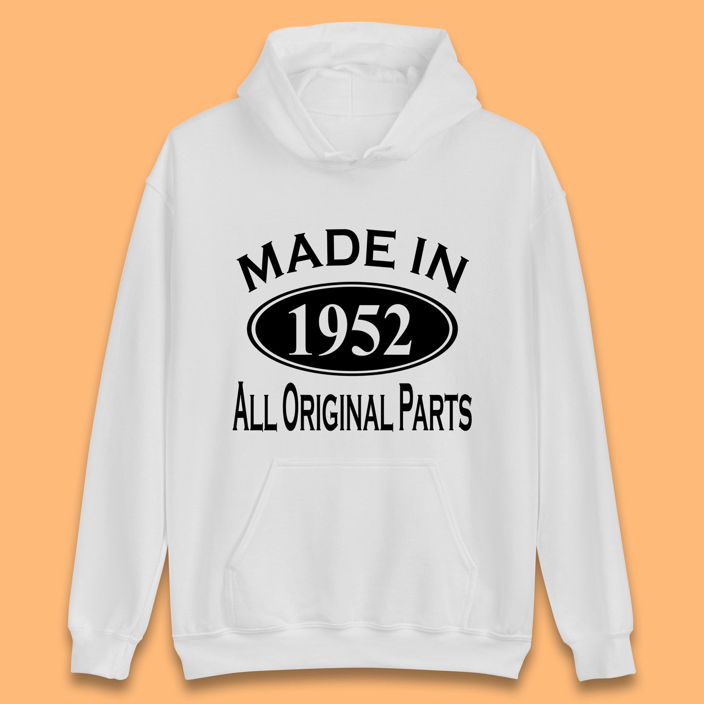 Made In 1952 All Original Parts Vintage Retro 71st Birthday Funny 71 Years Old Birthday Gift Unisex Hoodie