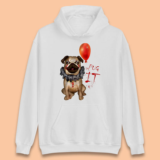 Pug IT Pennywise Clown Dog Spoof Halloween Pug Dog Costume Horror Movie Serial Killer Unisex Hoodie