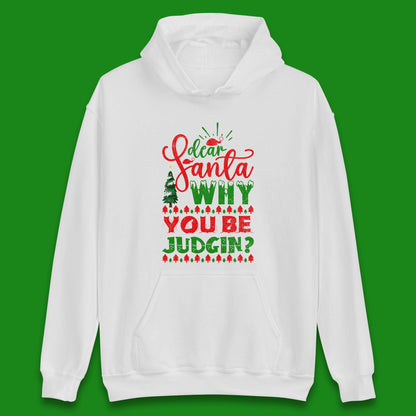 dear santa why you be judgin christmas hoodie