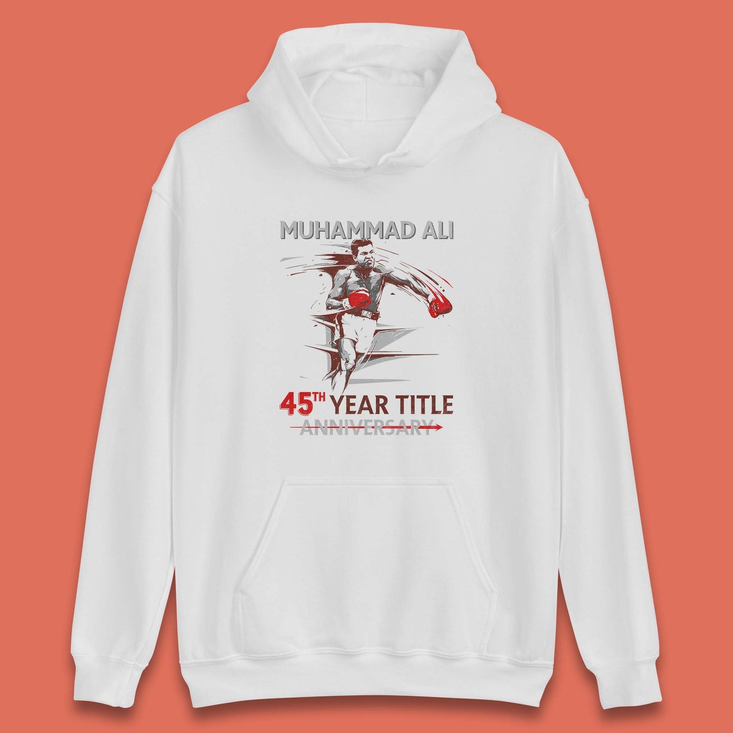 Muhammad Ali 45th Year Title Anniversary World Boxing Champion American Heavyweight Boxer Unisex Hoodie
