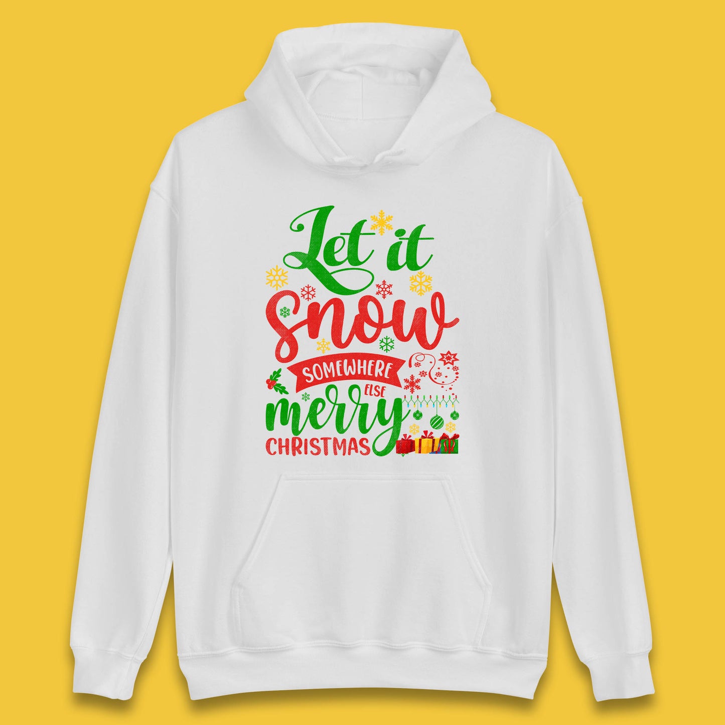 let it snow somewhere else christmas hoodie