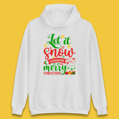 let it snow somewhere else christmas hoodie