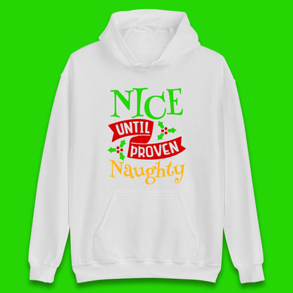 christmas nice until proven naughty hoodie