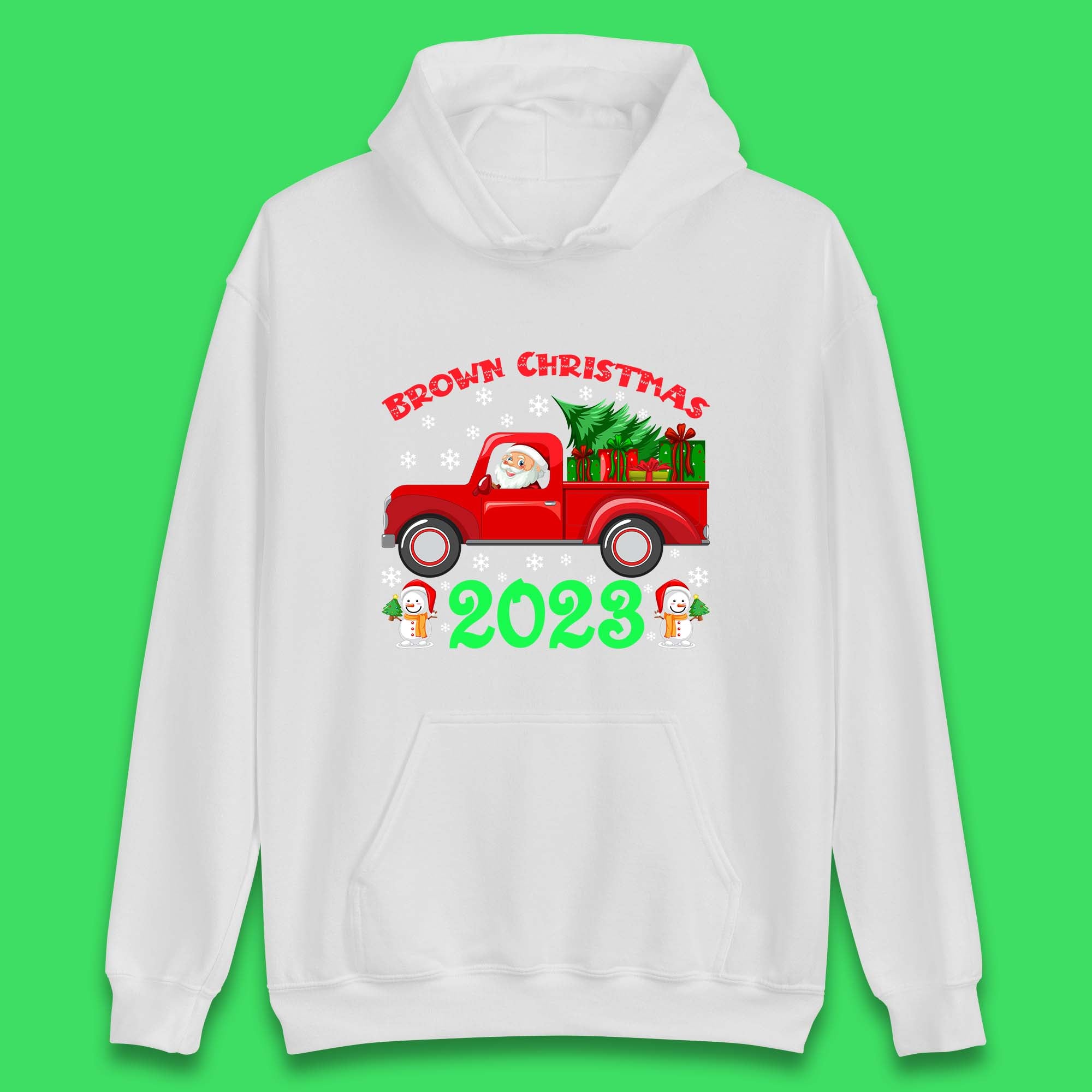 Brown Christmas 2023 Santa Claus Driving Truck With Christmas Tree To Delivery Christmas Gifts Xmas Unisex Hoodie