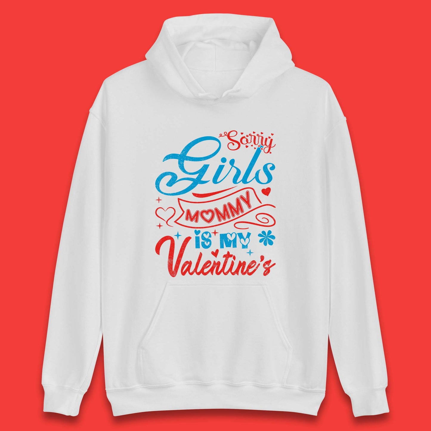 Mommy Is My Valentine Unisex Hoodie