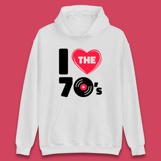 I Love The 70's Vintage Retro Classic Old School Country Music 70s Party Unisex Hoodie