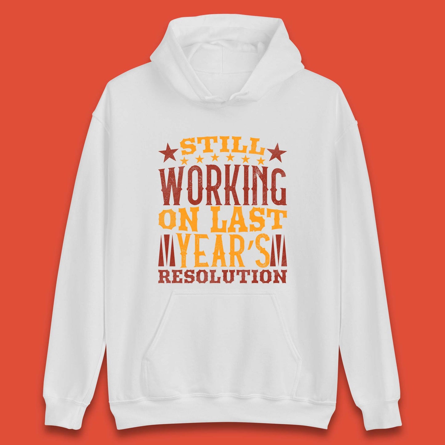Last Years Resolution Unisex Hoodie