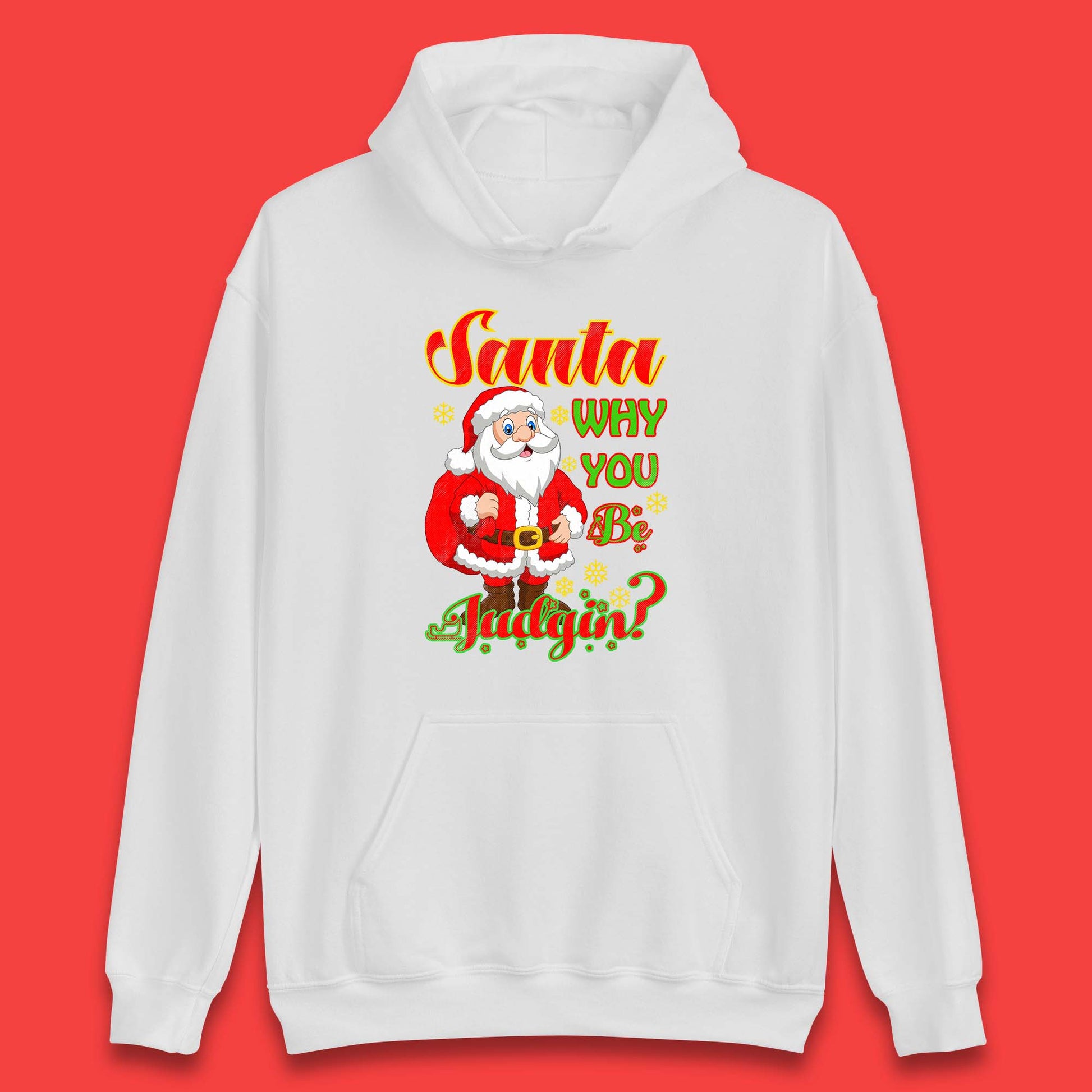 santa why you be judgin hoodie