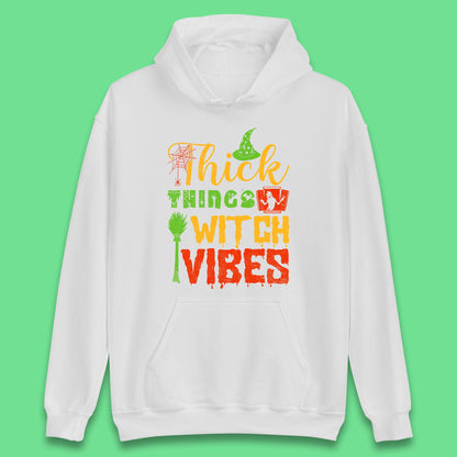 Thick Things Witch Vibes Halloween Magic Spooky Witches Witchcraft Unisex Hoodie