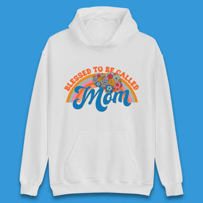 Blessed To Be Called Mom Unisex Hoodie