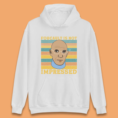 Foucault Is Not Impressed Unisex Hoodie