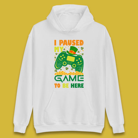 I Paused My Game To Be Here Unisex Hoodie