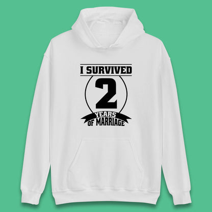I Survived 2 Years Of Marriage Couples Celebrating 2nd Wedding Anniversary Gift Unisex Hoodie