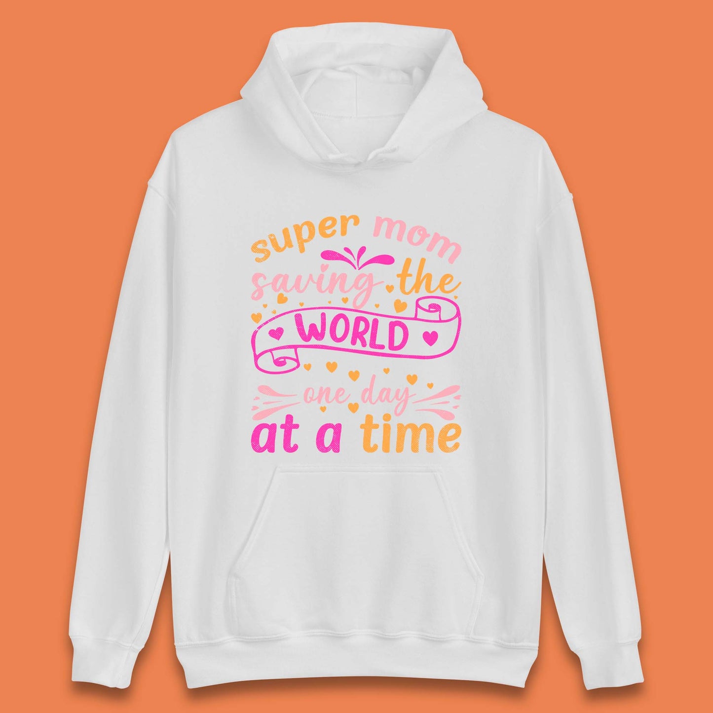Super Mom Saving The World Unisex Hoodie