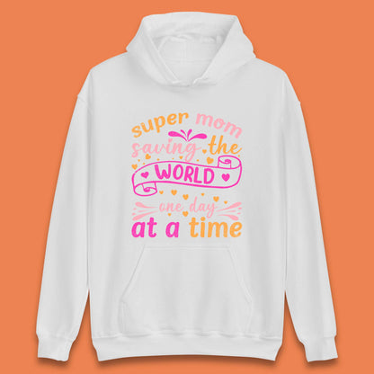 Super Mom Saving The World Unisex Hoodie