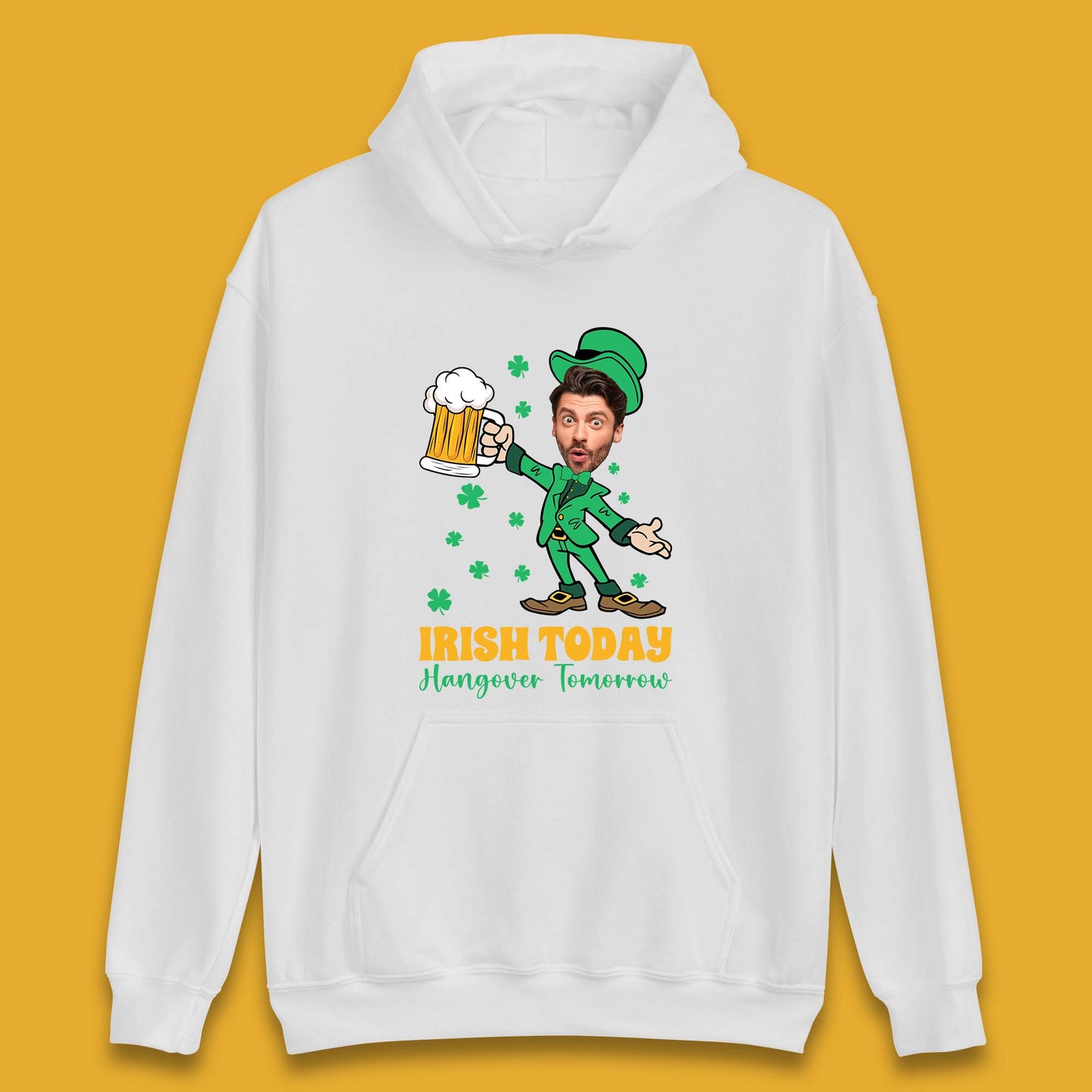 Personalised Irish Today Hungover Tomorrow Unisex Hoodie