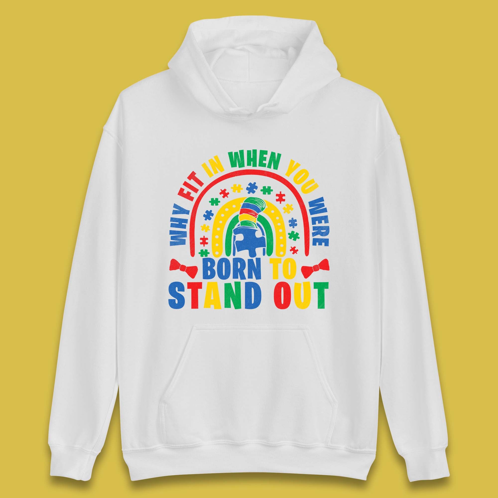 You Were Born To Stand Out Unisex Hoodie